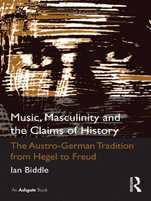 cover image of Music, Masculinity and the Claims of History